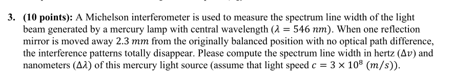 Solved 3. (10 points): A Michelson interferometer is used to | Chegg.com