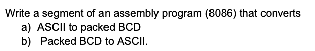 Solved Write A Segment Of An Assembly Program (8086) That | Chegg.com