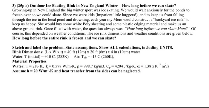 Solved 3) (25pts) Outdoor Ice Skating Rink in New England | Chegg.com