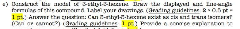 Solved e) Construct the model of 3-ethyl-3-hexene. Draw the | Chegg.com