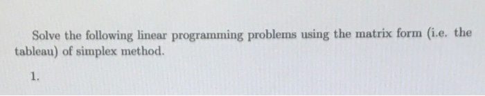 Solved Solve the following linear programming problems using | Chegg.com