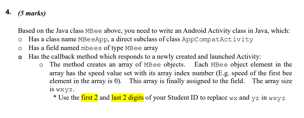 Solved 4. (5 marks) O Based on the Java class MBee above, | Chegg.com