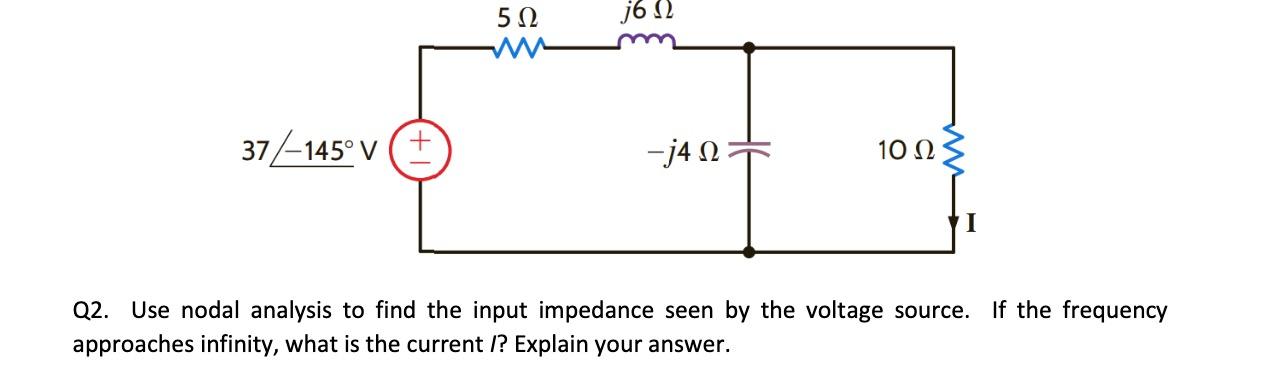 Solved 5Ω j6 Ω 37-145° -j4 Ω 10 Ω Q2. Use nodal analysis to | Chegg.com