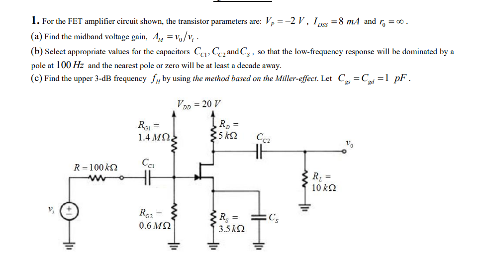 Solved 1. For the FET amplifier circuit shown, the | Chegg.com