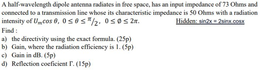 Solved A half-wavelength dipole antenna radiates in free | Chegg.com