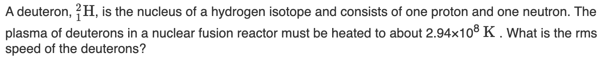 Solved A deuteron, {H, is the nucleus of a hydrogen isotope | Chegg.com