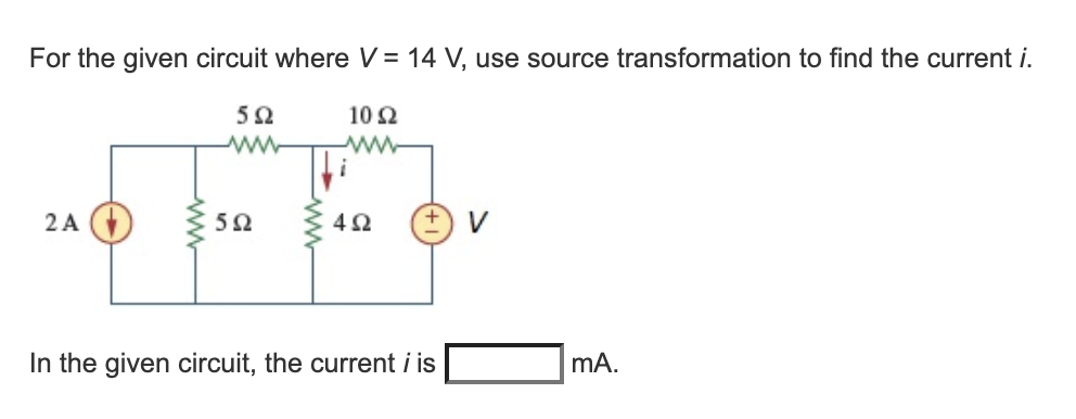 Solved For the given circuit where V = 14 V, use source | Chegg.com