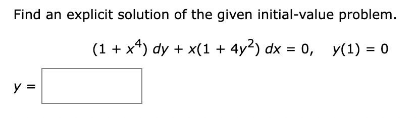 Solved Find an explicit solution of the given initial-value | Chegg.com