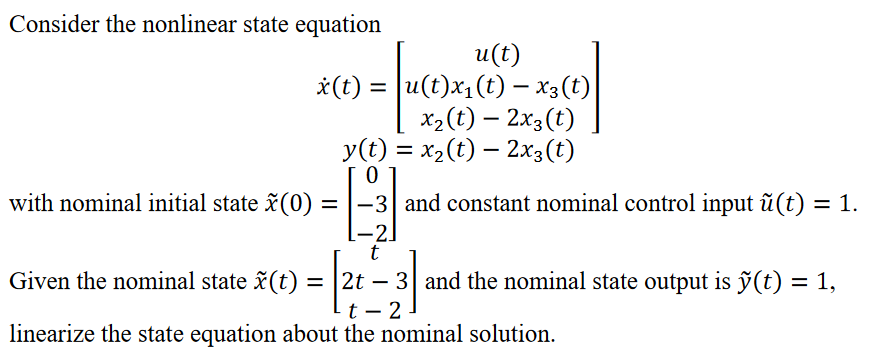 Solved Consider the state equation given below that has the | Chegg.com
