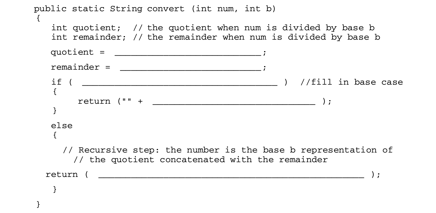 Solved public static String convert (int num, int b) \\{ int | Chegg.com