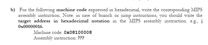 Solved b) For the following machine code expressed in | Chegg.com