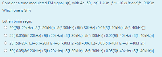 Solved Consider a tone modulated FM signal, s(t), with | Chegg.com