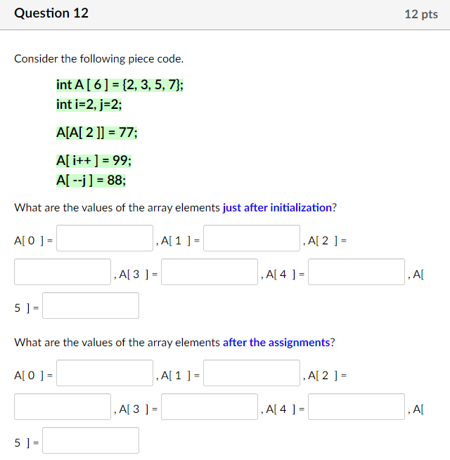 Solved Question 12 12 Pts Consider The Following Piece Code. | Chegg.com