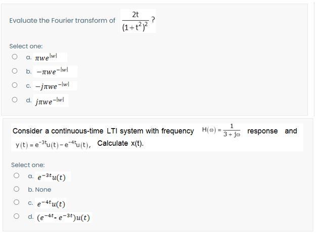 Solved Evaluate The Fourier Transform Of 2t 1 T22 Sele Chegg Com