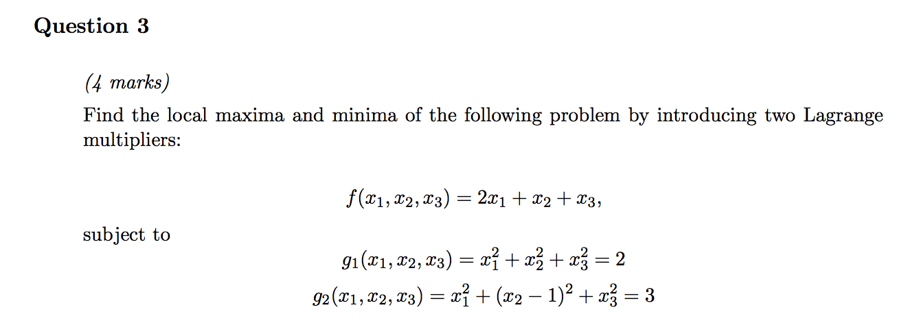 Solved Question 3 (4 marks) Find the local maxima and minima | Chegg.com