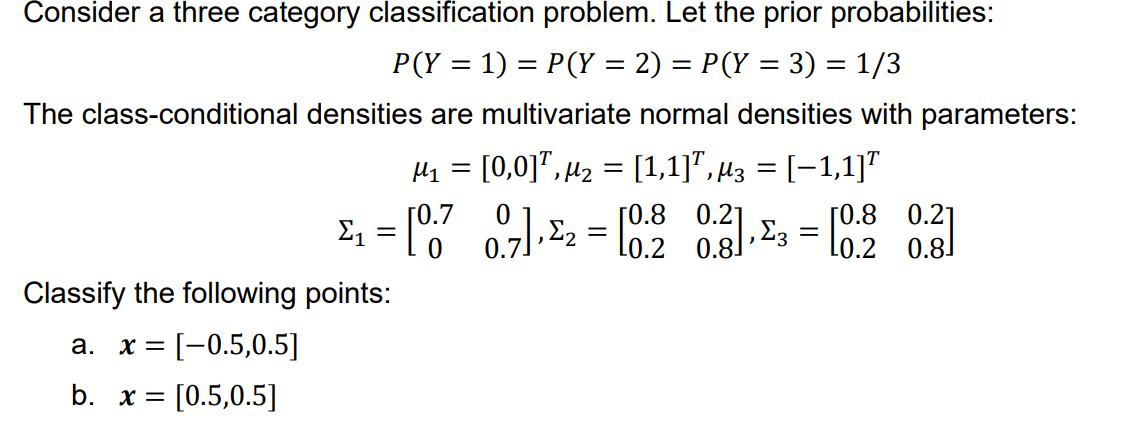 Consider a three category classification problem. Let | Chegg.com