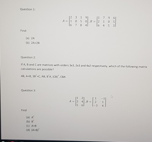 Solved Question 1: Find: (a) 2A b) 2A+28 Question 2: If A, B | Chegg.com