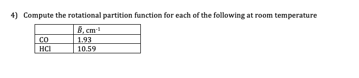 Solved 4) Compute the rotational partition function for each | Chegg.com