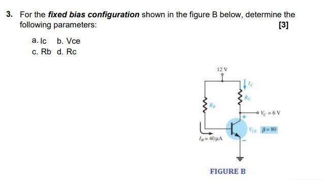 Solved 3 For The Fixed Bias Configuration Shown In The