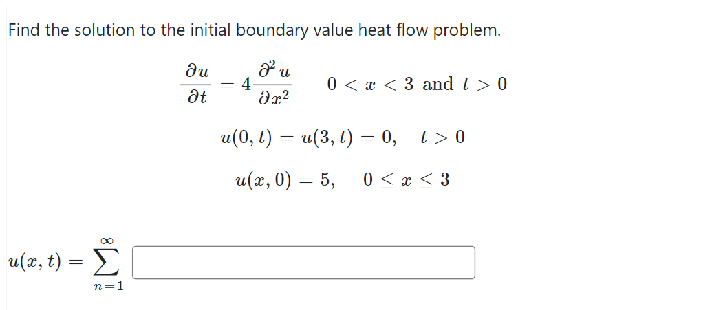 Solved Find The Solution To The Initial Boundary Value Heat | Chegg.com