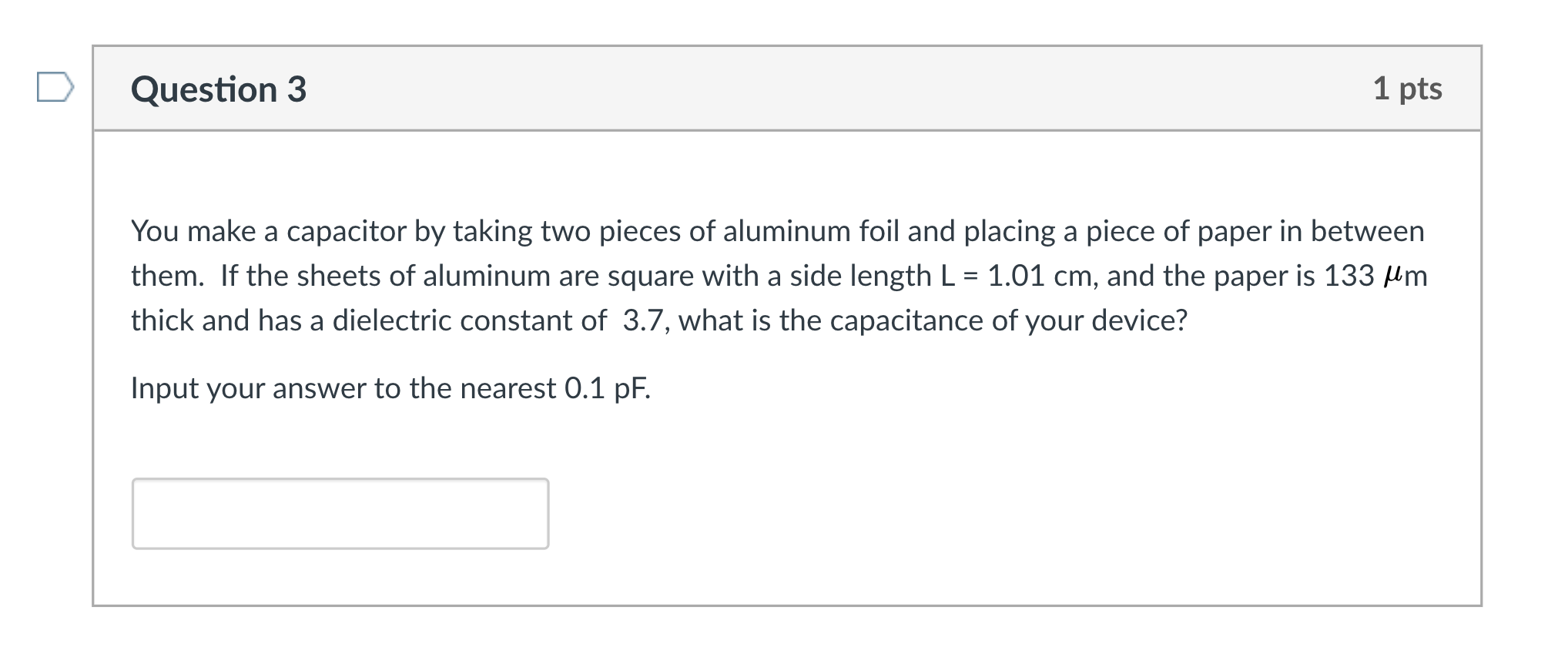 Solved Question 3 1 pts You make a capacitor by taking two | Chegg.com