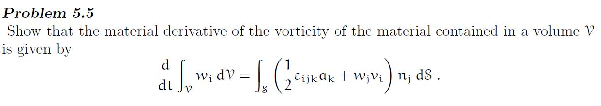 Solved Problem 5.5 Show That The Material Derivative Of The | Chegg.com