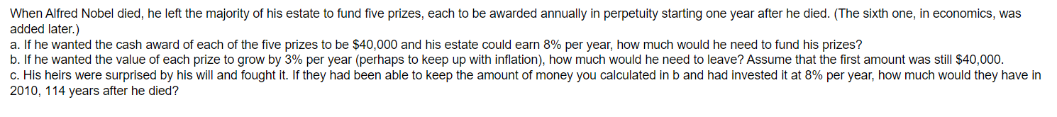 Solved When Alfred Nobel died, he left the majority of his | Chegg.com