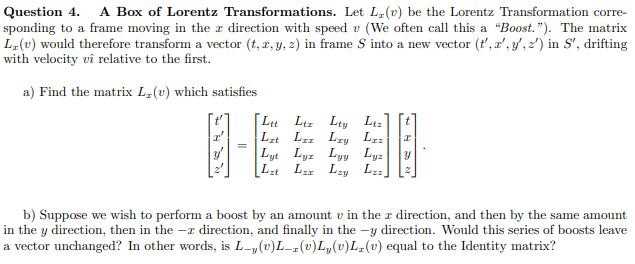 Solved Question 4. A Box of Lorentz Transformations. Let L | Chegg.com