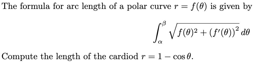 Solved The formula for arc length of a polar curve r=f(θ) is | Chegg.com