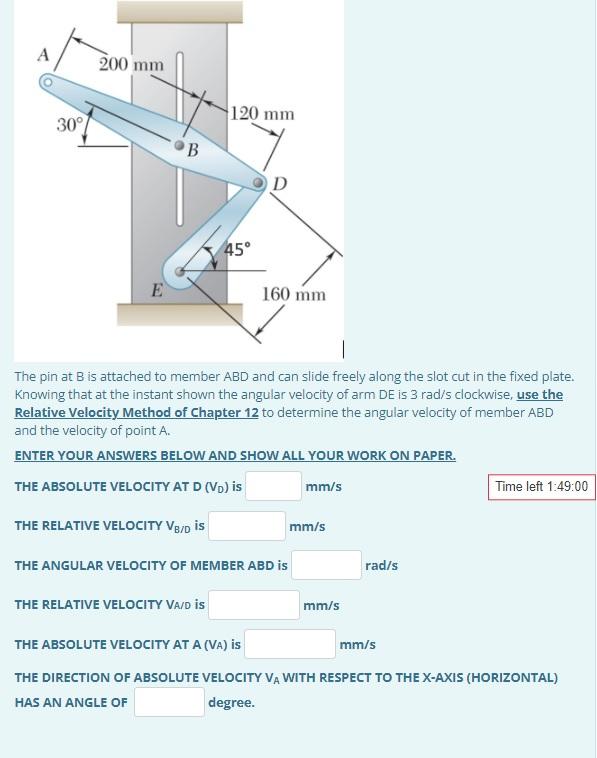Solved A 200 mm 120 mm 30° B D 45° E 160 mm The pin at B is | Chegg.com