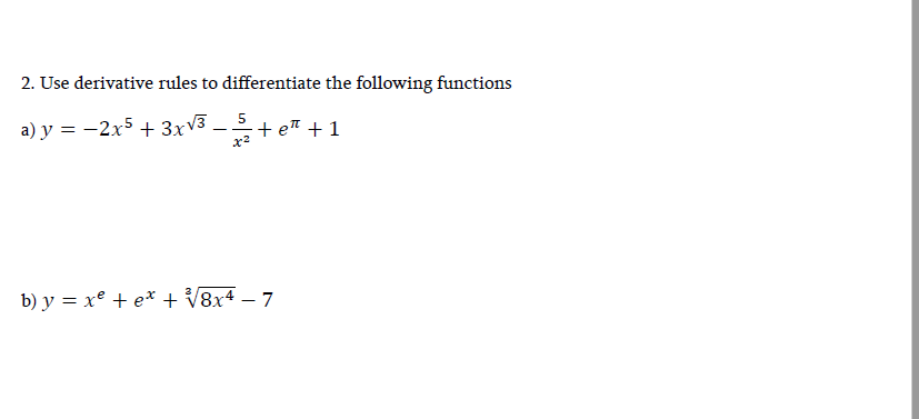 Solved 2 Use Derivative Rules To Differentiate The Chegg Com