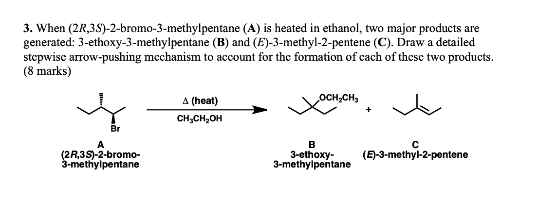 Solved 3 When 2R 3S 2 bromo 3 methylpentane A Is Heated Chegg