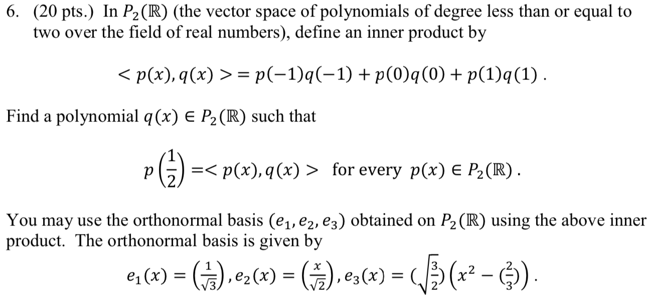 Solved 6. (20 pts.) In P2(R) (the vector space of | Chegg.com