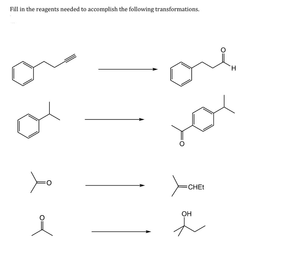 Solved Fill in the reagents needed to accomplish the | Chegg.com