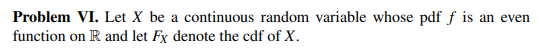 Solved Problem VI. Let X be a continuous random variable | Chegg.com