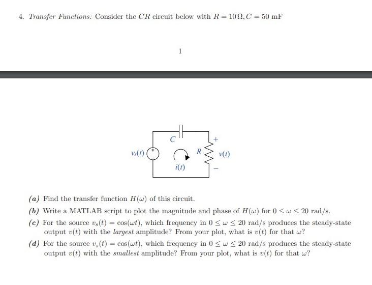 Solved 4. Transfer Functions: Consider the CR circuit below | Chegg.com