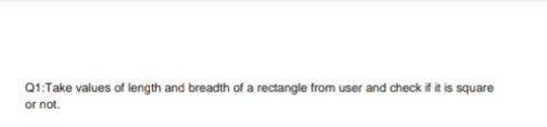 solved-q1-take-values-of-length-and-breadth-of-a-rectangle-chegg