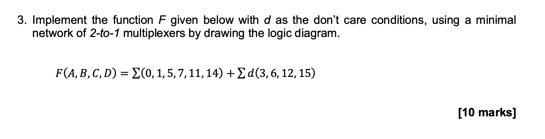 Solved 3. Implement The Function F Given Below With D As The | Chegg.com