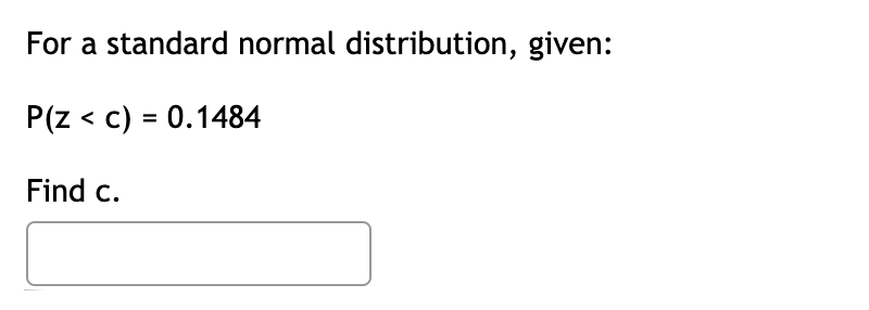 Solved For a standard normal distribution given P Z c