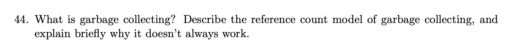 solved-44-what-is-garbage-collecting-describe-the-chegg