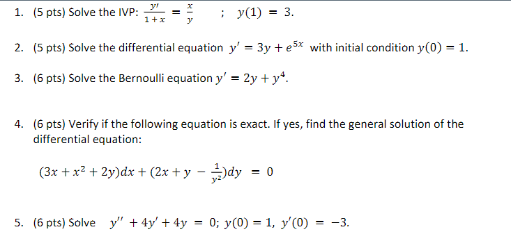 Solved 1. (5 pts) Solve the IVP: 1+xy′=yx;y(1)=3. 2. (5 pts) | Chegg.com