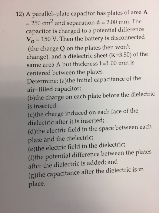 Solved A parallelplate capacitor has plates of area A = 250