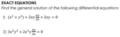 Solved EXACT E QUATIONS Find the general solution of the | Chegg.com