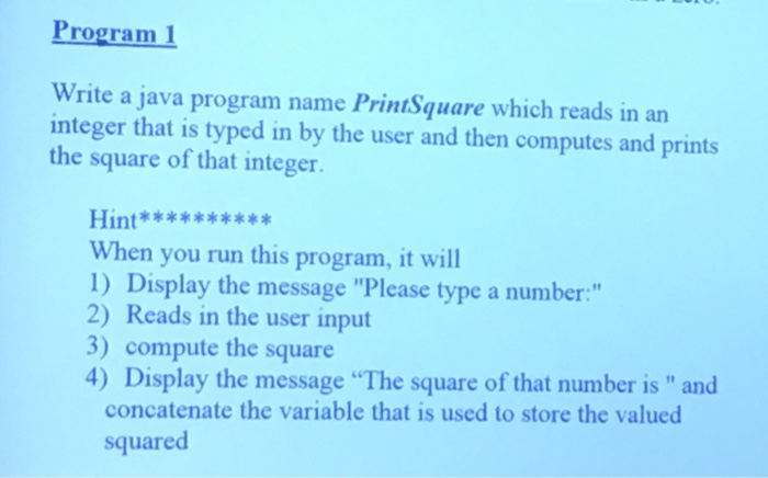 Solved write a java program name PrintSquare which reads in | Chegg.com