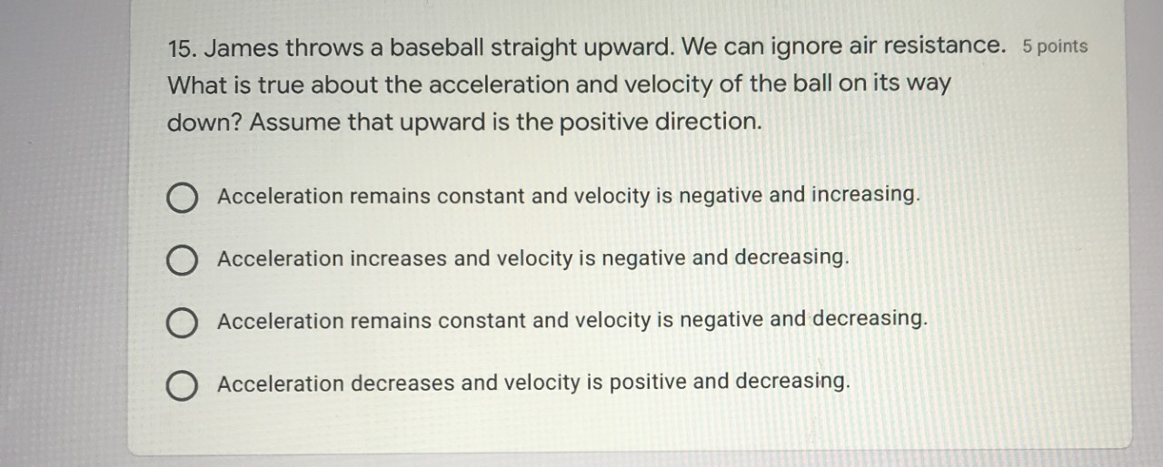Solved 15. James throws a baseball straight upward. We can