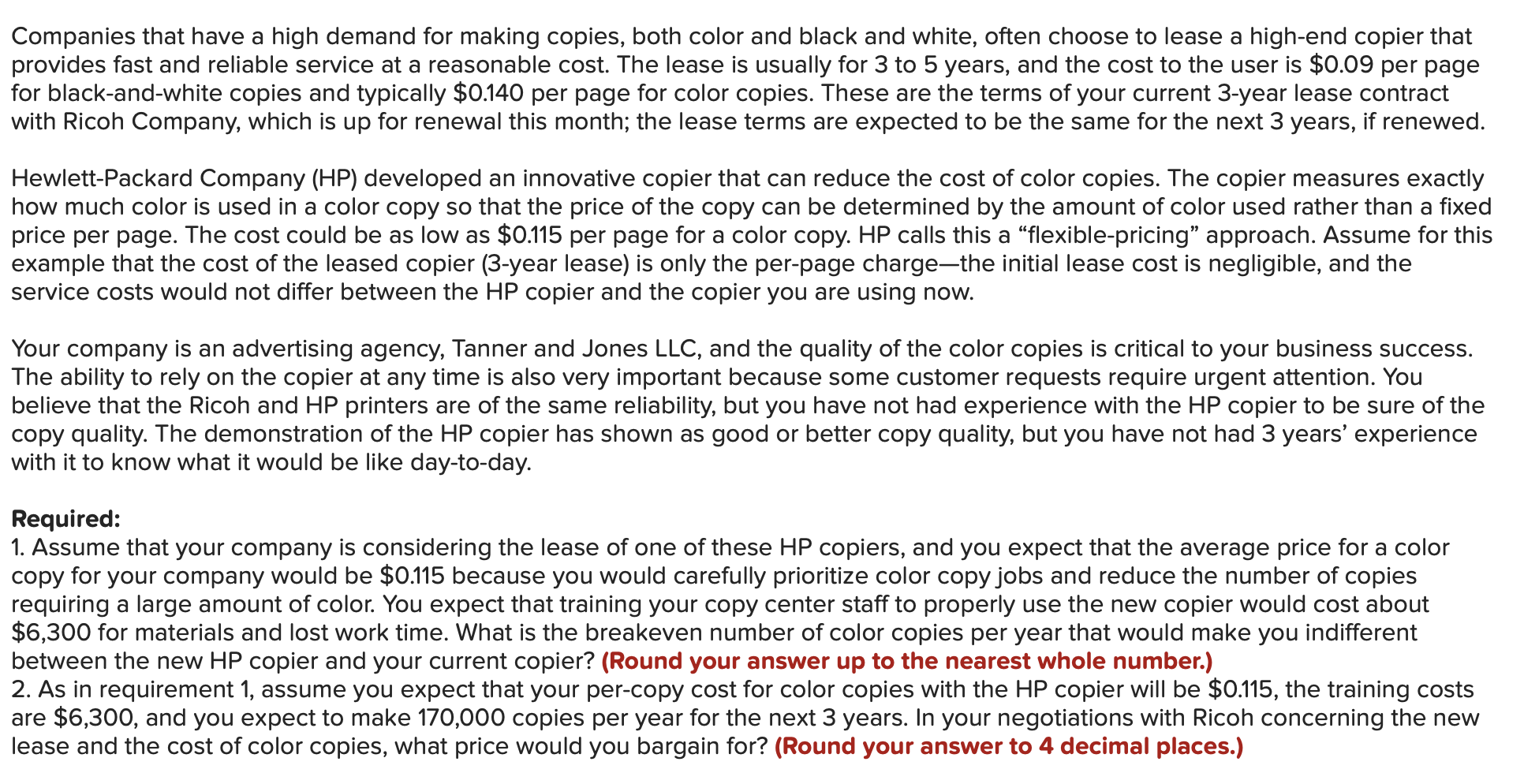 Solved Companies that have a high demand for making copies,