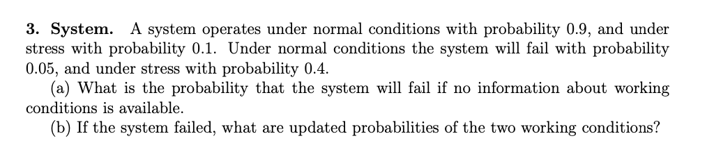 Solved 3. System. A system operates under normal conditions | Chegg.com