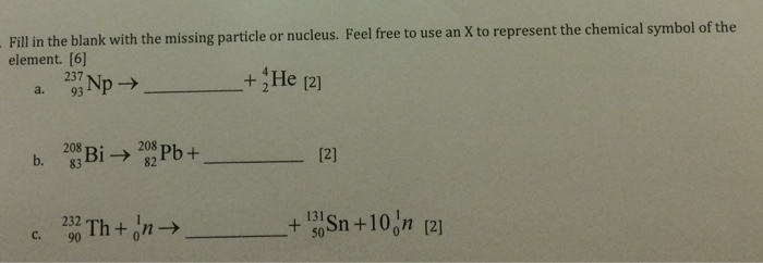 Solved Fill In The Blank With The Missing Particle Or | Chegg.com