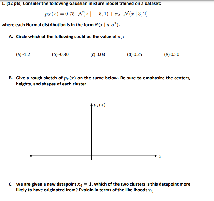 Solved 1. [12 pts] Consider the following Gaussian mixture | Chegg.com