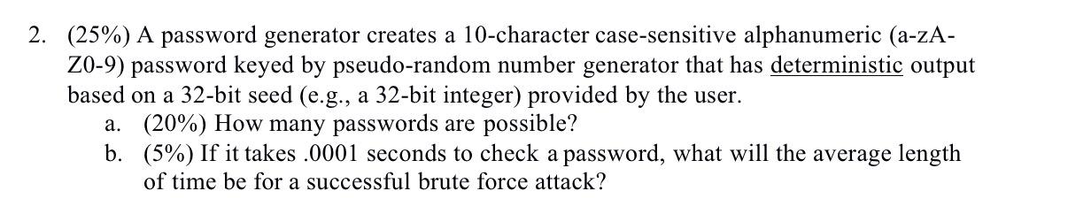 Solved 2. (25%) A password generator creates a 10-character | Chegg.com